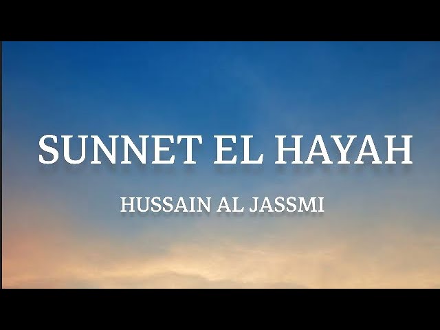 Hussain Al Jassmi - Sunnet El Hayah (Lyrics/كلمات)(English Translation) Hussain Al Jassmi - Sunnet El Hayah (Lyrics/كلمات)(English Translation)