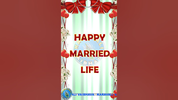 Happy Married Life Wishes, Wedding Day Status, Marriage Greetings, Messages, Video