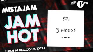 FooR feat Effie - 3 Words (Mistajam Radio 1 Premiere)