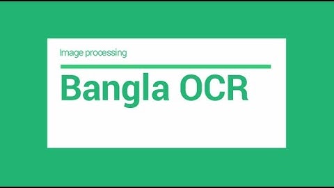 Bangla OCR: Bangla Text Extraction by Image Processing