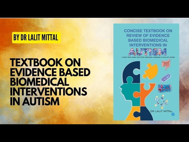 Concise textbook on Review of  Biomedical Interventions in Autism
