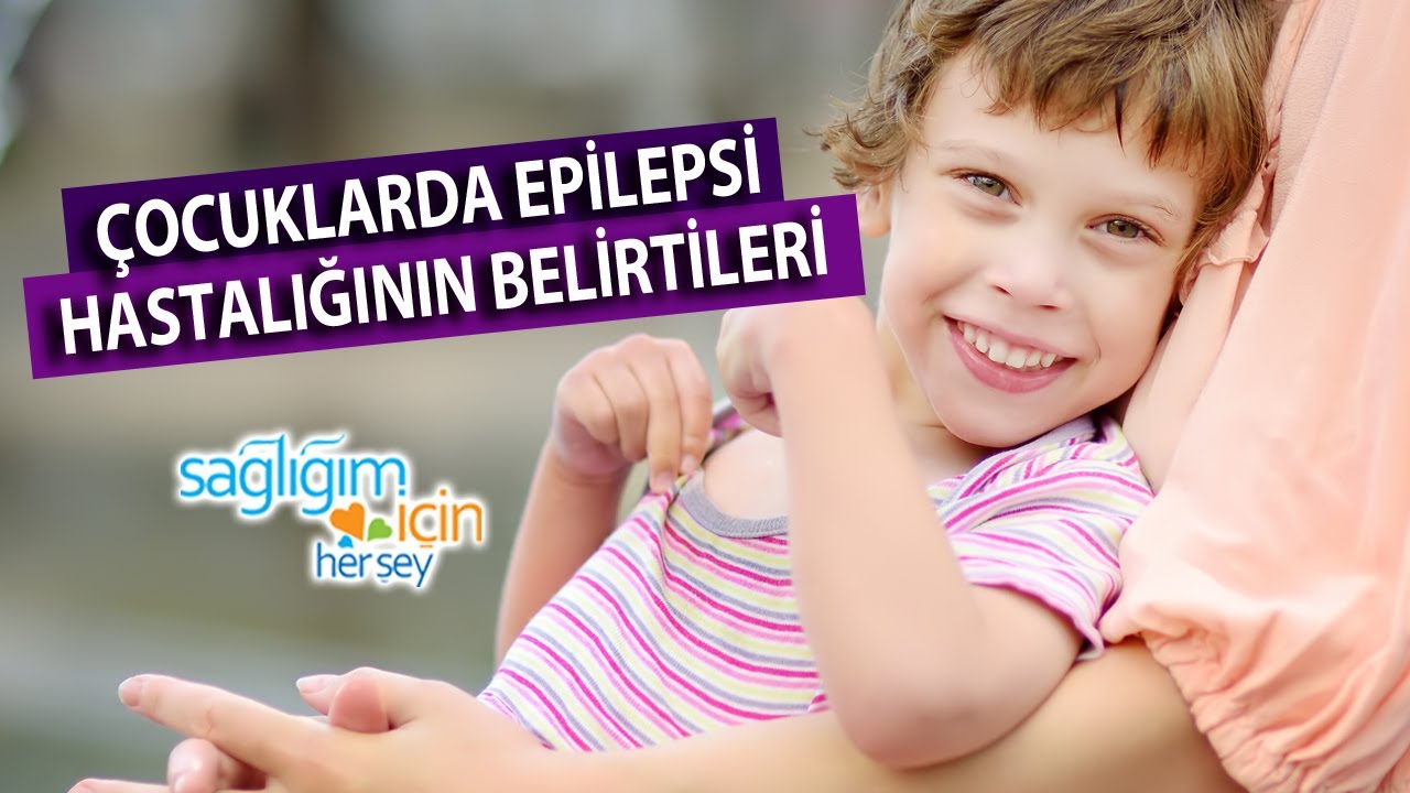 Çocuklarda Epilepsi Hastalığının Belirtileri