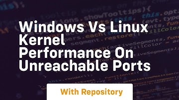 windows vs linux kernel performance on unreachable ports