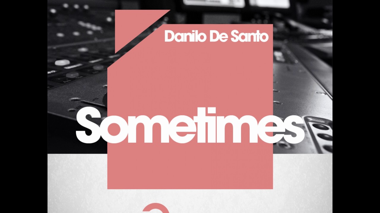 在 YouTube 上观看 Danilo De Santo: Sometimes (Original Mix) 在 YouTube 上观看 Danilo De Santo: Sometimes (Original Mix)