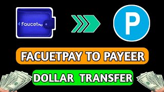 Facuetpay to Payeer dollar transfer | Faucetpay withdrawal bangla | faucetpay to payeer
