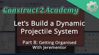 Let's Build a Dynamic Projectile System Part 8: Getting Organised - with Jerementor
