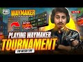 PLAYING WAYMAKER YT TOURNAMENT TODAY   | PUBG MOBILE