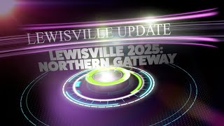 Lewisville 2025 Update: Northern Gateway