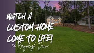 156 Brynleigh Drive From Start to Finish