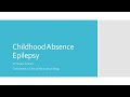 Childhood Absence Epilepsy