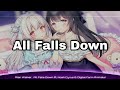 Nightcore - All Falls Down (Alan Walker ft. Noah Cyrus & Digital Farm Animals) - (Lyrics)