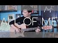 All of Me - John Legend - Andrew Foy Cover (fingerstyle guitar)