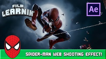 Spider-Man Web Shooting After Effects Tutorial! | Film Learnin
