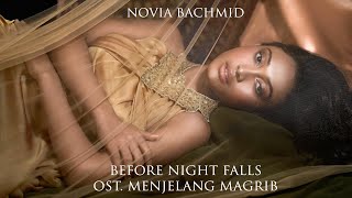 Novia Bachmid - Before Night Falls (Official Music Video) | OST. MENJELANG MAGRIB