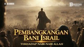 Dark History The Children Of Israels Rebellion Against Allahs Prophets