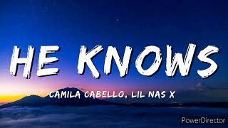 He Knows - Camila Cabello & Lil Nas X