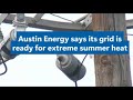 Austin Energy says grid is ready for extreme summer heat