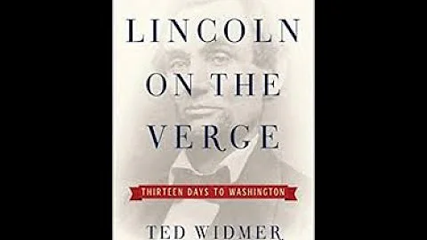Ted Widmer Lincoln on the Verge