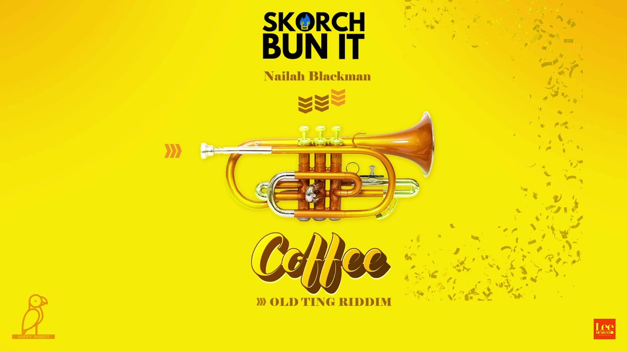 Watch Nailah Blackman x Skorch Bun It - Coffee (Old Ting Riddim) | 2022 Soca on YouTube Watch Nailah Blackman x Skorch Bun It - Coffee (Old Ting Riddim) | 2022 Soca on YouTube