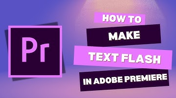 How to make text flash in Adobe Premiere Pro CC | Adobe Tutorial