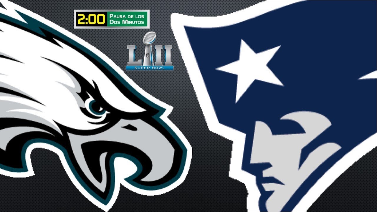 SUPER BOWL LII: Previo Philadelphia Eagles vs New England Patriots ...