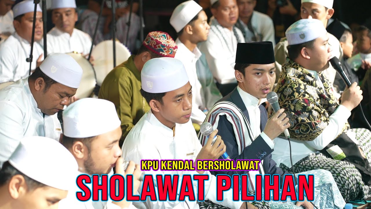 SHOLAWAT PILIHAN GUS AZMI GUS WAFI ABAN ALDAN HENDRA SYUBBANUL MUSLIMIN LIVE KPU KENDAL