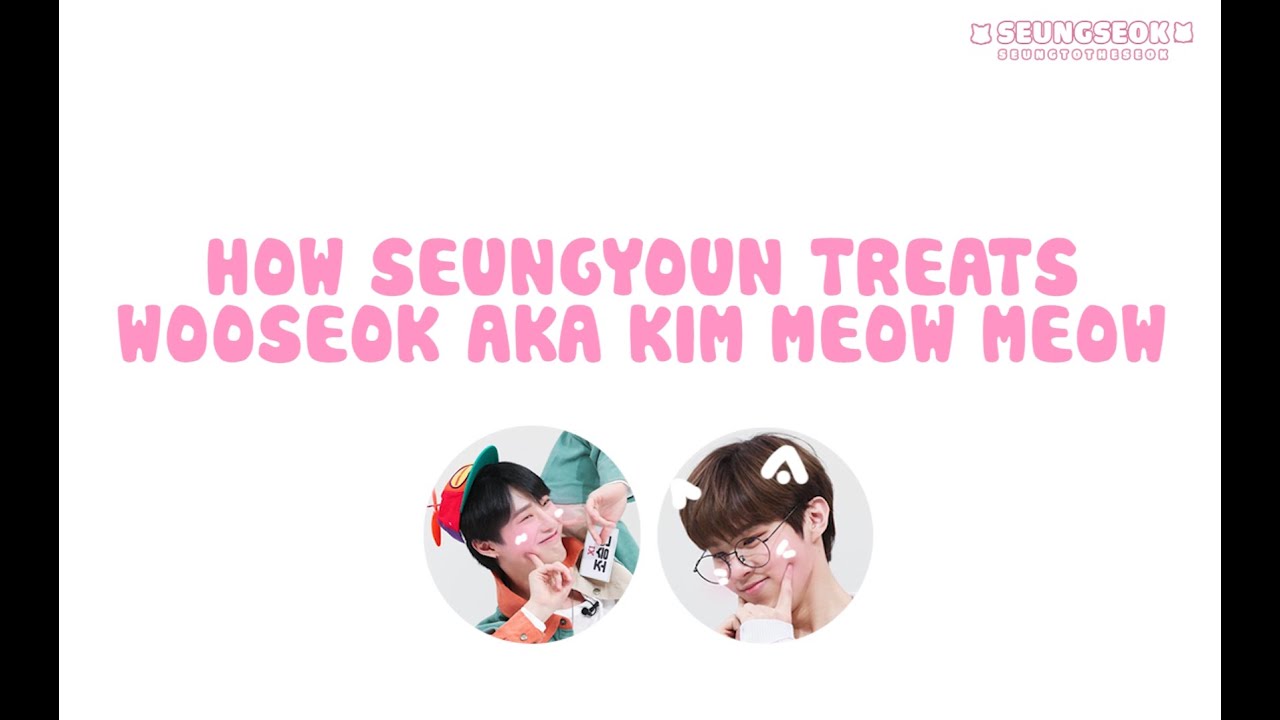 How Seungyoun treats Wooseok