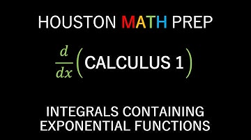 Integrals Containing Exponential Functions (U Substitution)