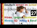 Deutsch lernen im Schlaf & Hören Lesen und Verstehen Niveau B2 - Alltag und Beruf 1/4 - 20