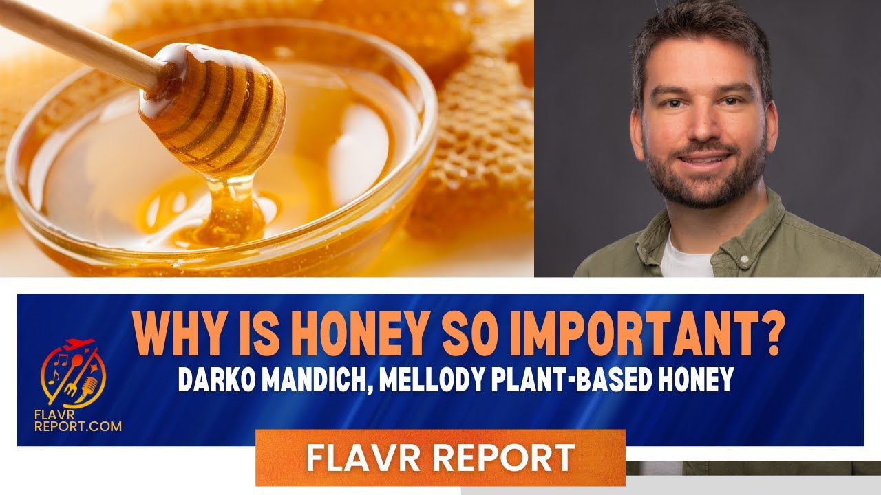 Why is Honey so important? (part 2 of 8) Darko Mandich from Mellody Explains