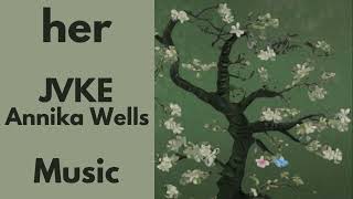 her || JVKE || Annika Wells || music || instrumental