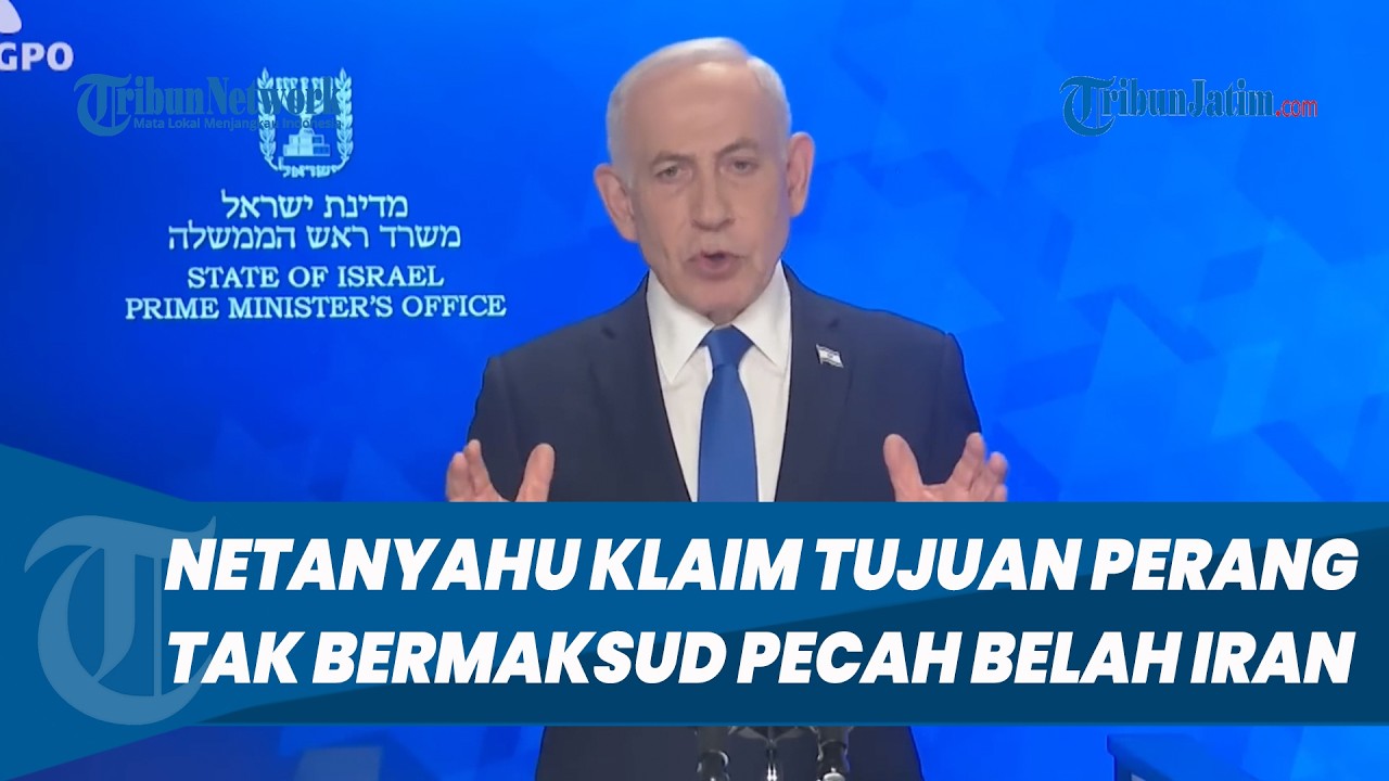 Netanyahu Klaim Tujuan Perang Tak Bermaksud Memecah Belah Iran tapi Justri Membebaskannya