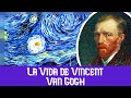 La Verdadera Historia de Vincent Van Gogh