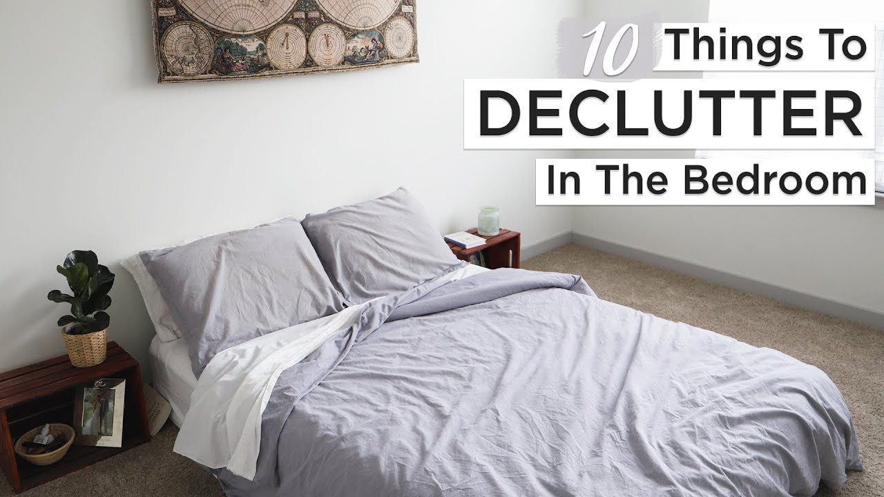 10 Things To Declutter In Your Bedroom Decluttering Organizing