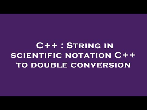 C++ : String in scientific notation C++ to double conversion