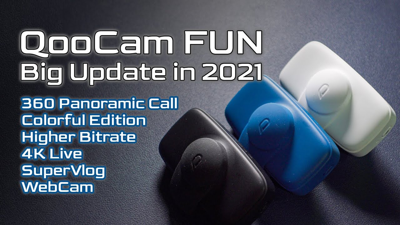 BIG Update on QooCam FUN in 2021 : 360 Panoramic Call / Colorful Edition  and MORE Tips