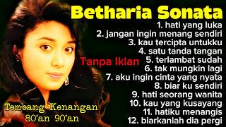 Download lagu Full Album Betharia Sonata | Hati Yang Luka | Lagu Nostalgia 80an-90an
