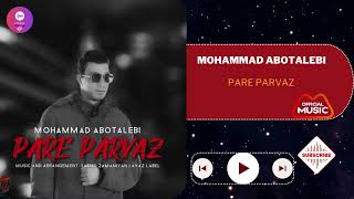 آهنگ جدید محمد ابوطالبی به نام پر پرواز Mohammad Aboutalebi - Par Parvaz Official Audio