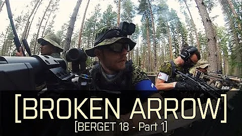 BROKEN ARROW | BERGET 18 - PART 1