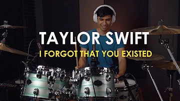 Taylor Swift - I Forgot That You Existed - Drum Cover