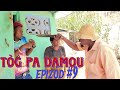 Tg pa damou epizod 9 haitian movie  james jayb simeon sandra malis souca liline bs ma