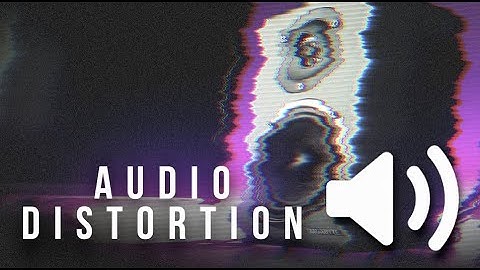 Distortion - Sound Effect