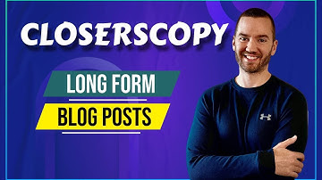 ClosersCopy Blog Post (ClosersCopy Long Form Tutorial)