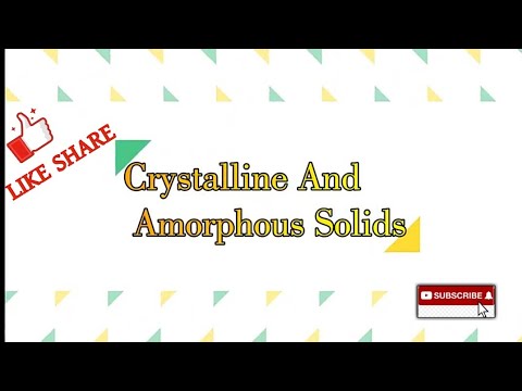 SOLID STATE (PART -2) - Crystalline And Amorphous Solids|#science - YouTube
