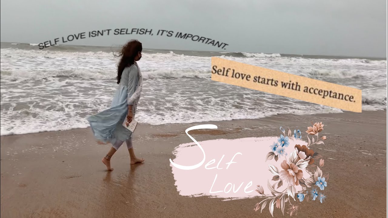 How to start your Self-love journey 🌺| self love tips, 4 steps of self ...