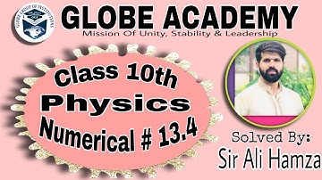 Numerical 13.4| Ch 13| 10th Physics| Numerical Series| Conceptual Solution| Easy | By Sir Ali Hamza