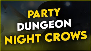 NIGHT CROWS | PARTY DUNGEON BİLGİLENDİRME | #nightcrows