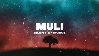 Muli by Silent E x Mckoy (Visualizer Lyric Video)