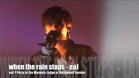 06272025 when the rain stops - eaJ at the Masonic Lodge Hollywood Forever