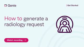 Seamless Radiology eRequests in Genie